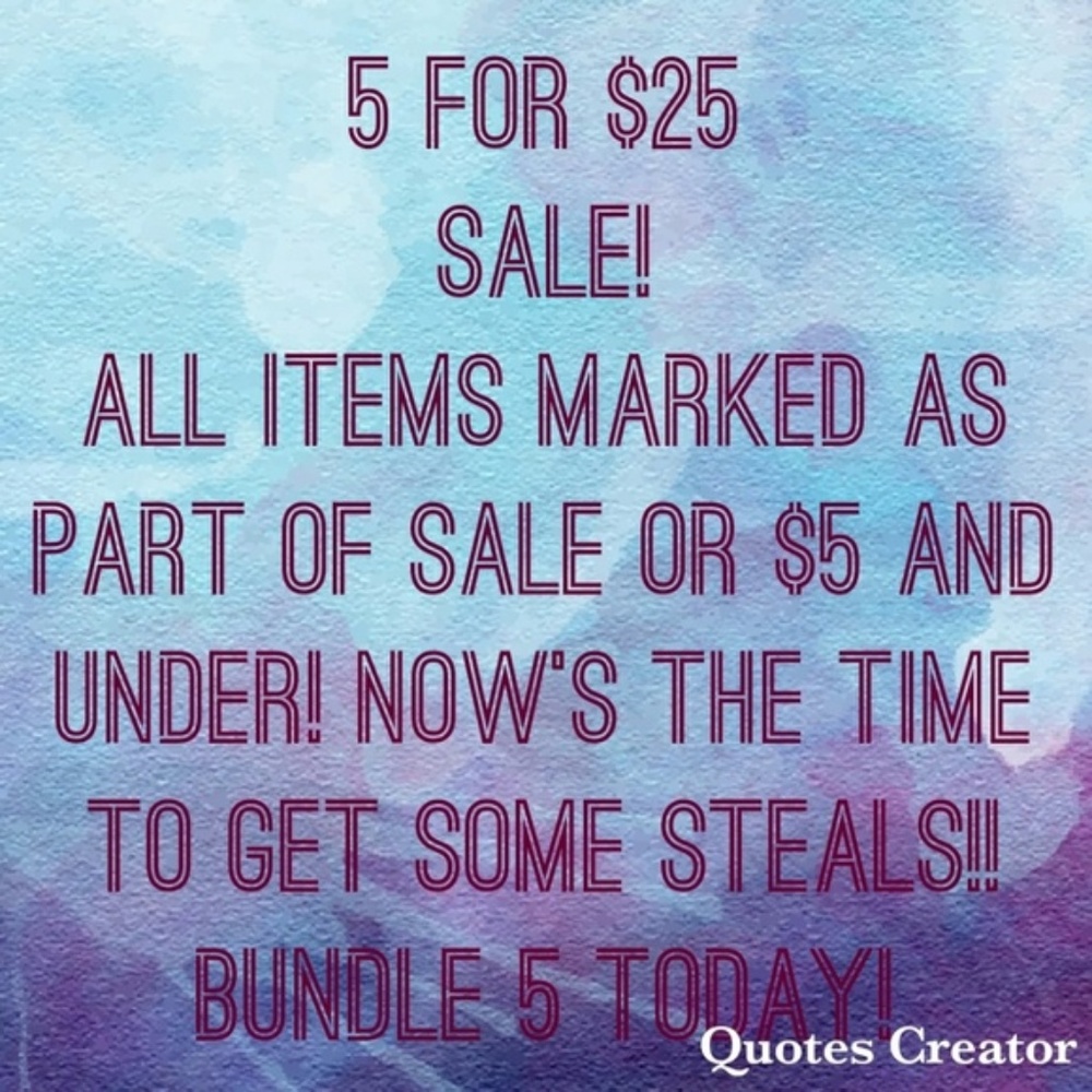 5 for $25!
